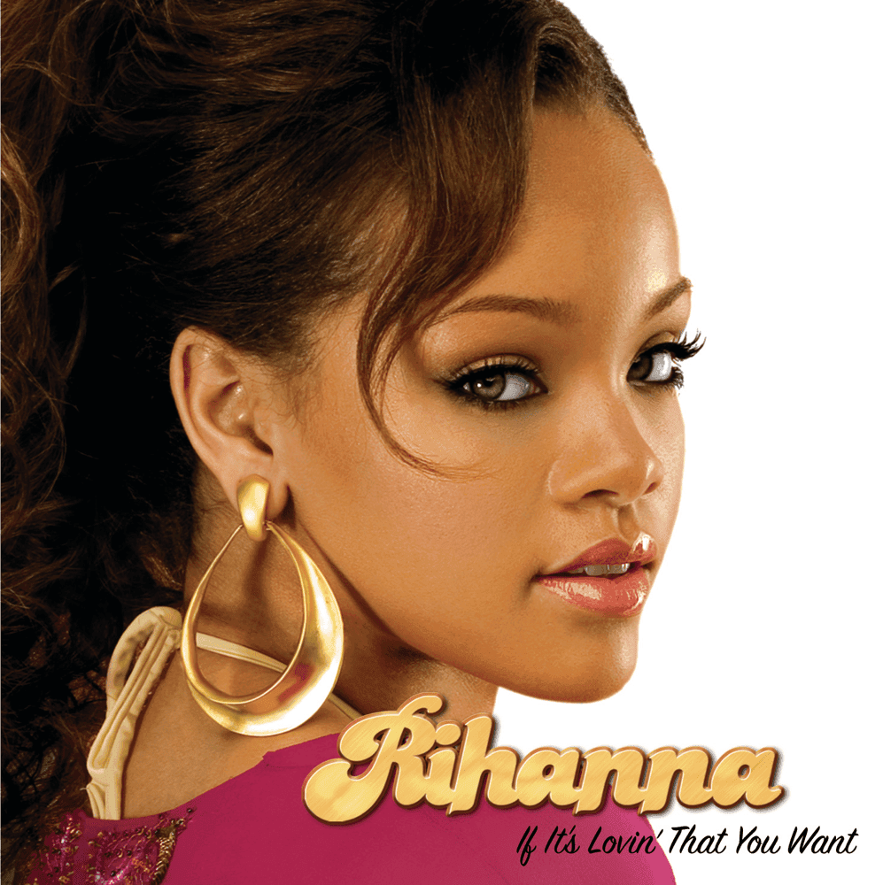 Album cover art for "If It's Lovin' That You Want" by Rihanna