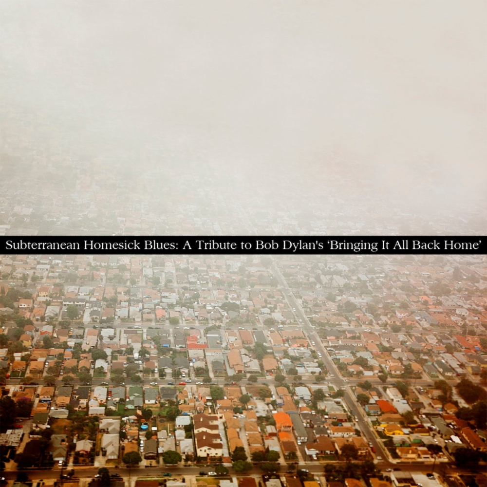 Subterranean Homesick Blues: A Tribute to Bob Dylan’s ‘Bringing It All Back Home’