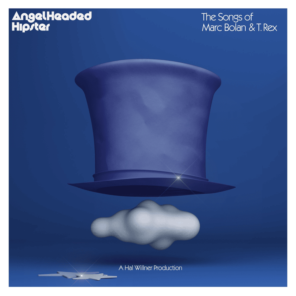 AngelHeaded Hipster: The Songs of Marc Bolan and T. Rex