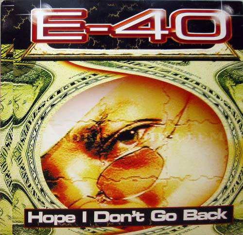 Album cover art for "Hope I Don't Go Back" by E-40