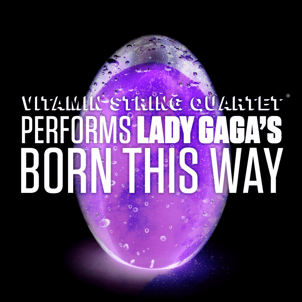Vitamin String Quartet Performs Lady Gaga’s Born This Way