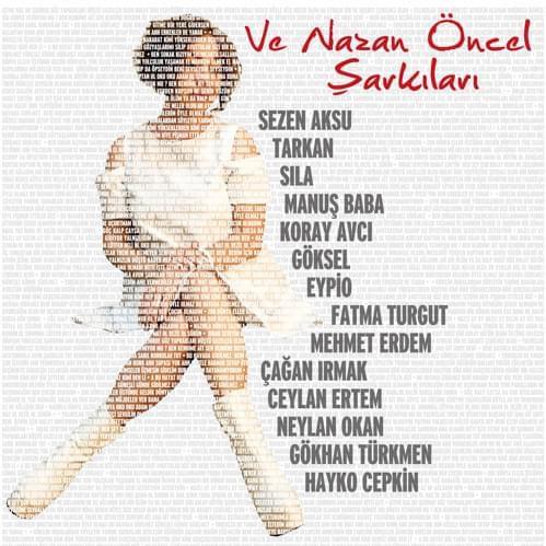 Ve Nazan Öncel Şarkıları