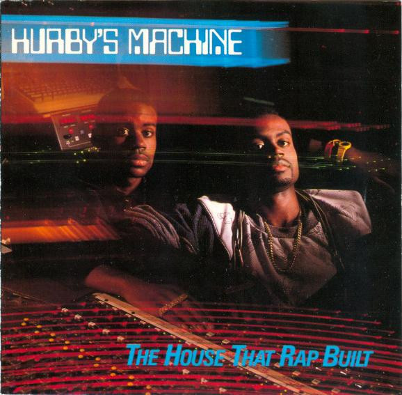 Hurby’s Machine : The House That Rap Built