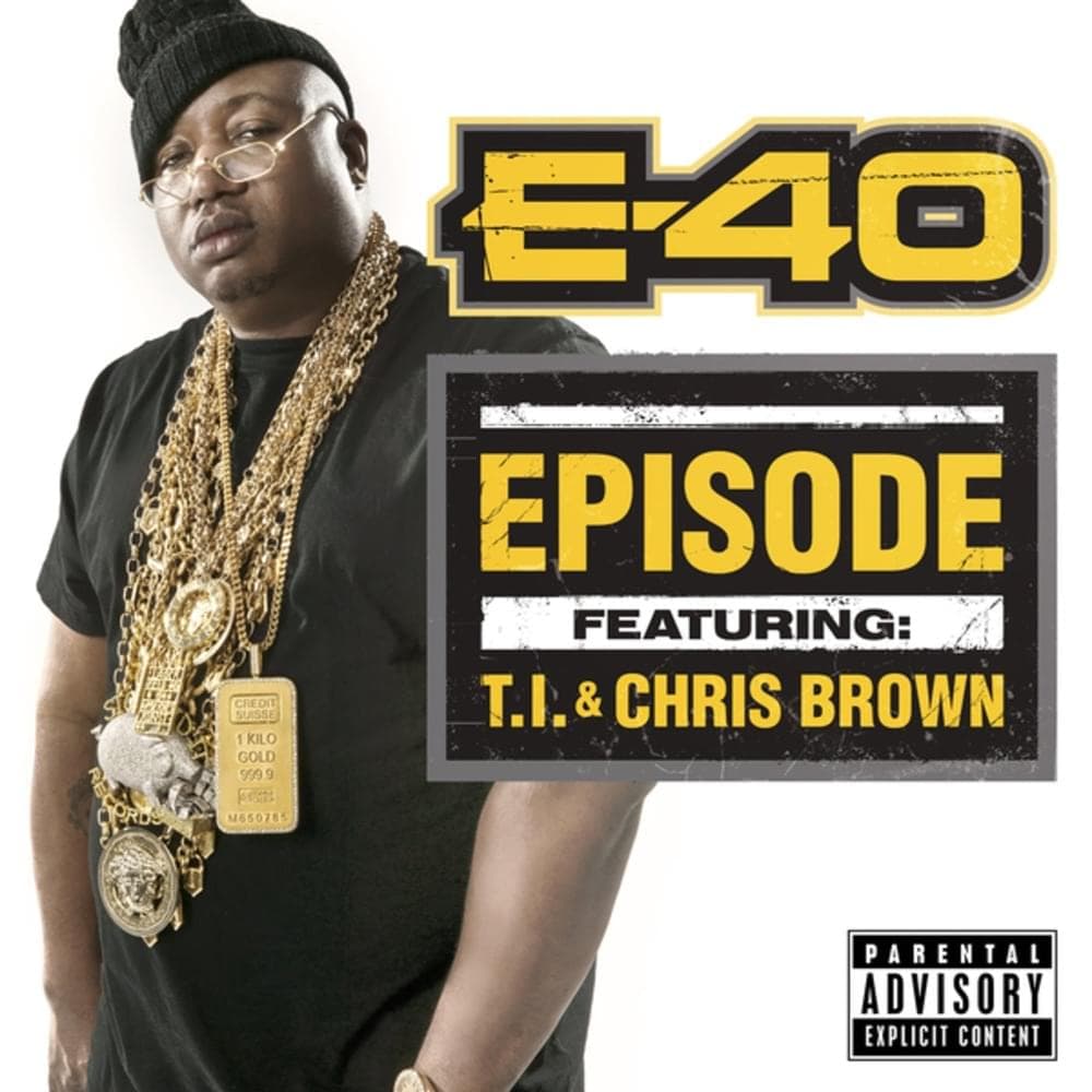Album cover art for "Episode" by E-40 & Chris Brown & T.I.