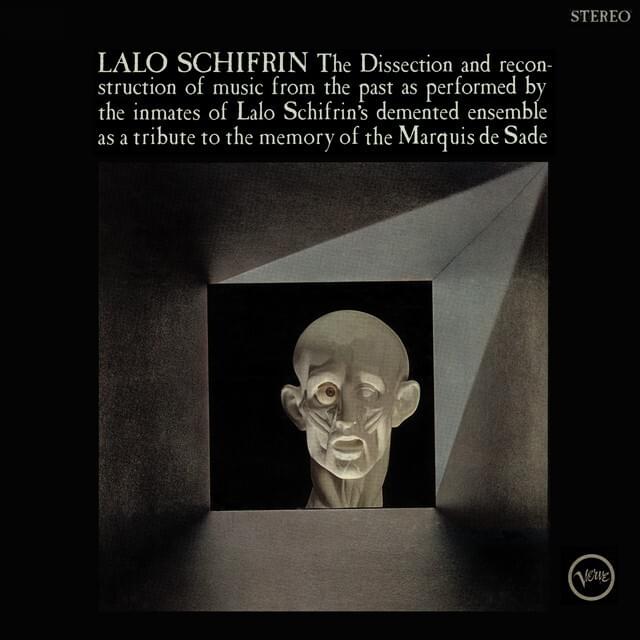The Dissection and Reconstruction of Music from the Past as Performed by the Inmates of Lalo Schifrin’s Demented Ensemble as a Tribute to the Memory of the Marquis de Sade