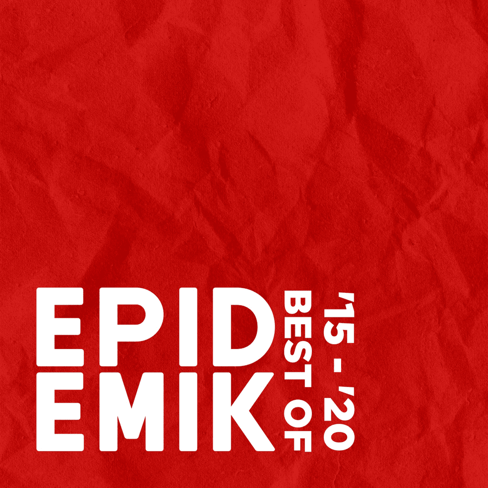Best of Epidemik ’15 - ’20