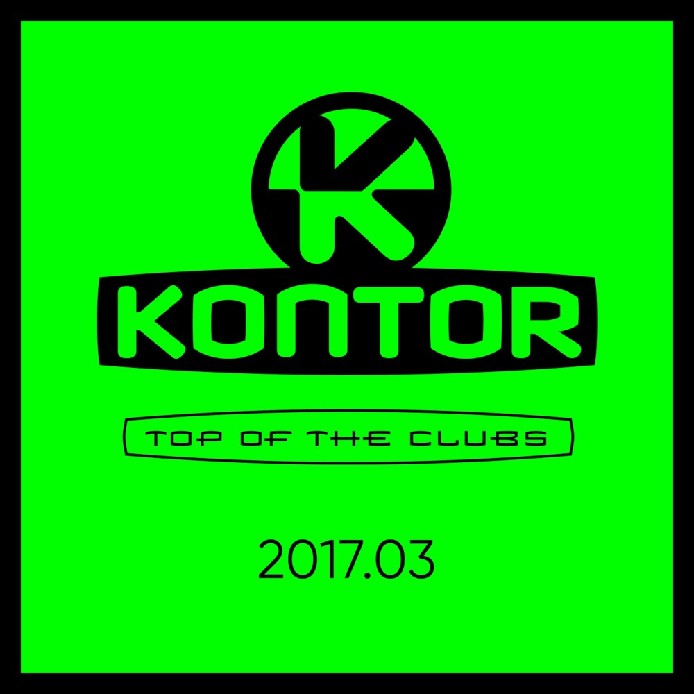 Kontor Top of the Clubs 2017.03
