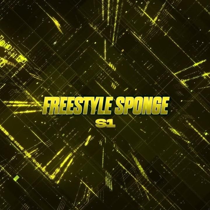 Freestyle Sponge Saison 1