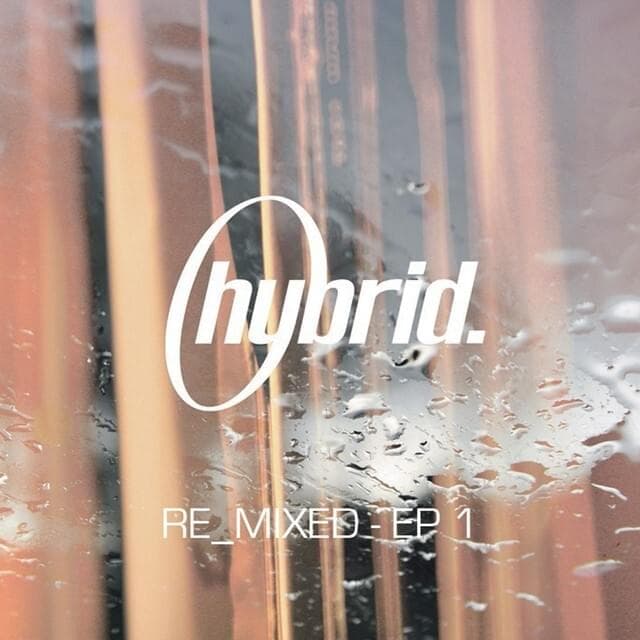Hybrid Re_Mixed EP1 Cover Art
