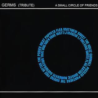 A Small Circle Of Friends: A Germs Tribute