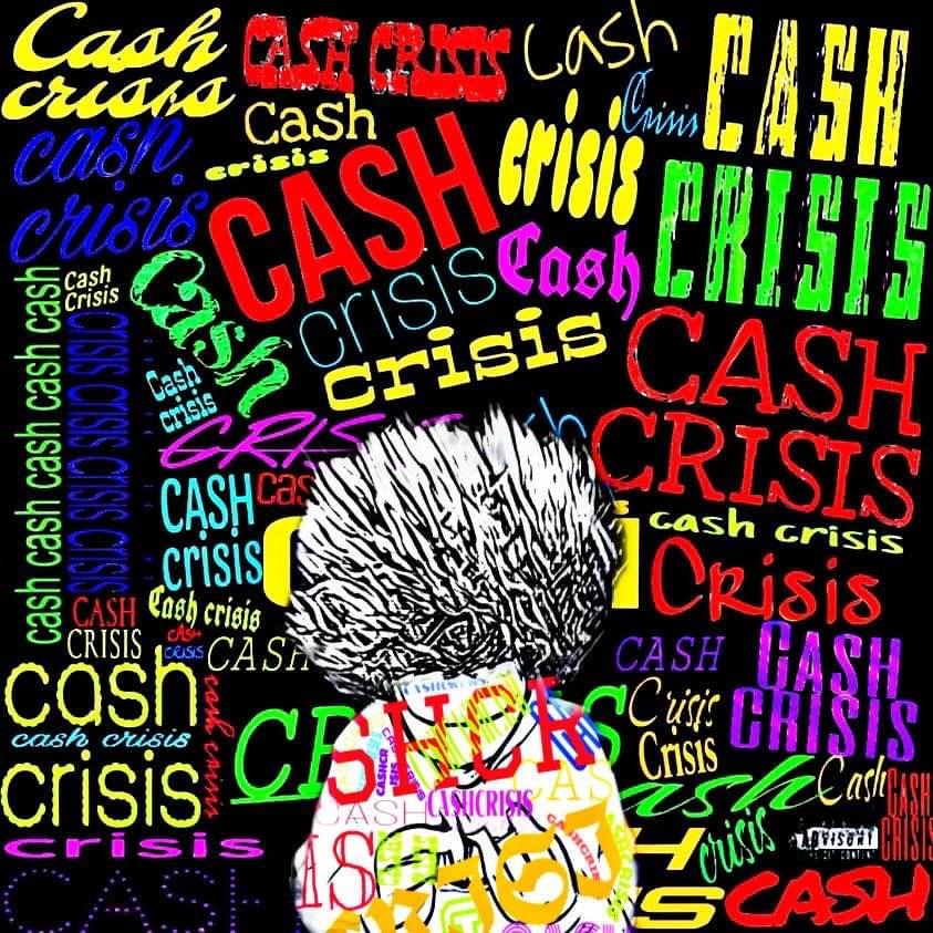 Cash Crisis