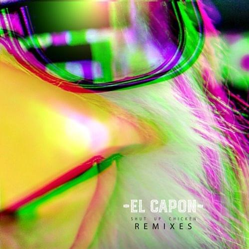 Shut Up Chicken (Remixes)