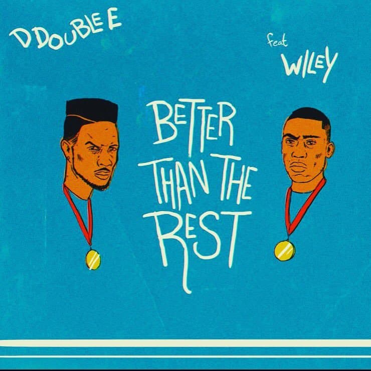 Album cover art for "Better Than The Rest" by D Double E & Wiley