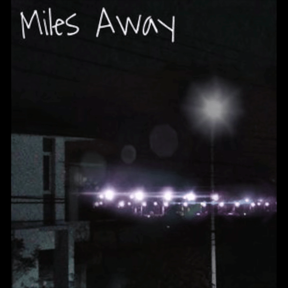 Miles Away