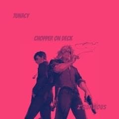 Album cover art for "Chopper On Deck" by Z’quavious & 7unacy