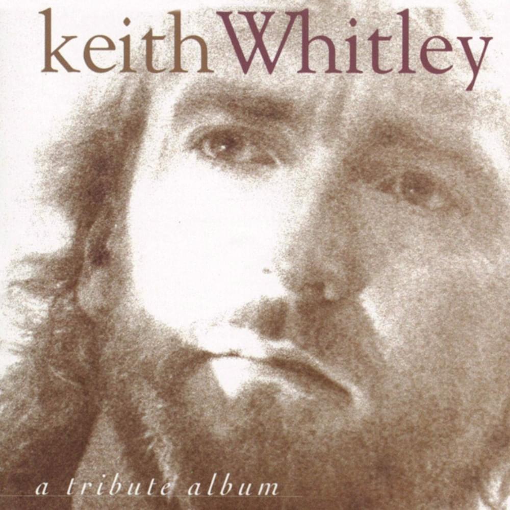 Keith Whitley: A Tribute Album