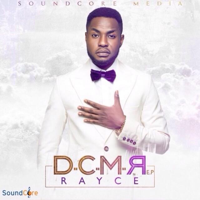 D.C.M.R (Dey Call Me Rayce)
