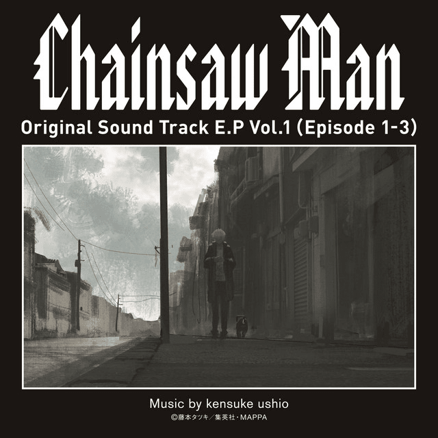 Chainsaw Man Original Sound Track EP Vol.1 (Episode 1-3)