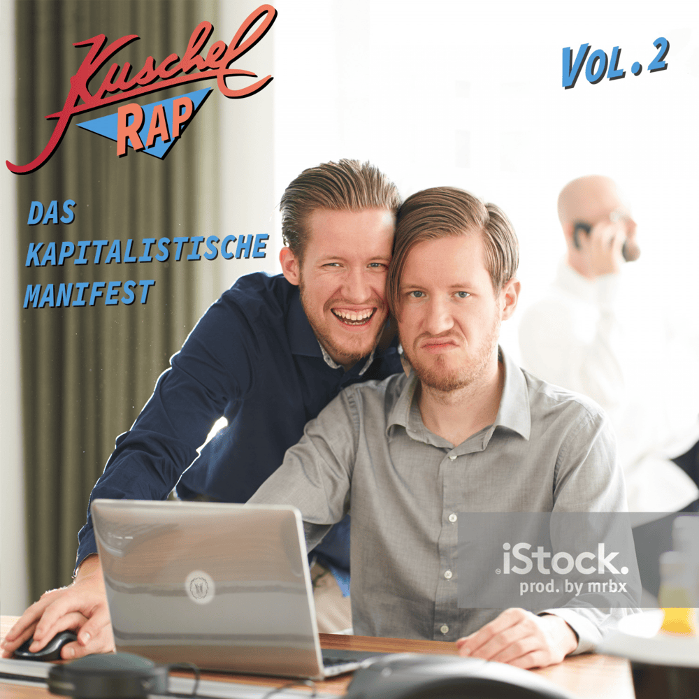Kuschelrap Vol. 2: Das Kapitalistische Manifest
