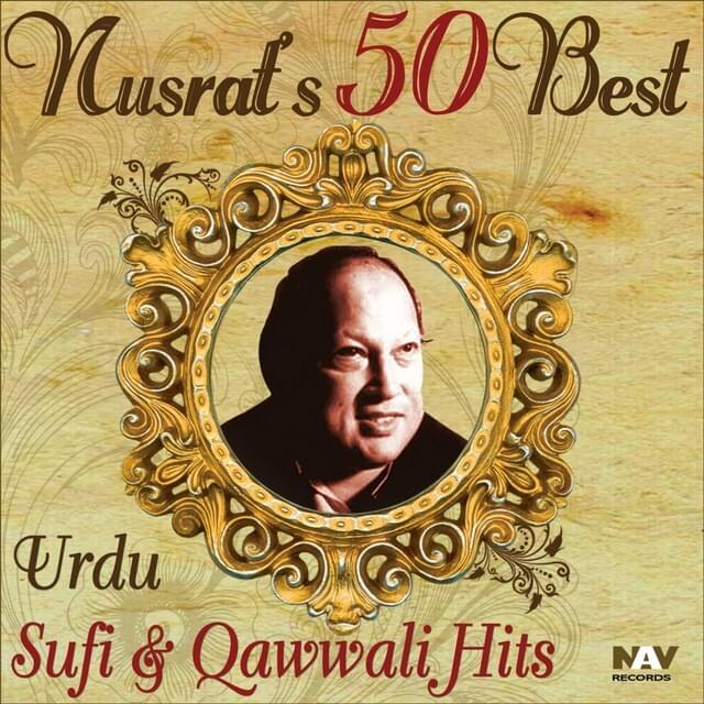 Nusrat’s 50 Best of Urdu Sufi and Qawwali Hits