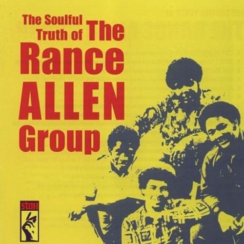 The Soulful Truth of The Rance Allen Group