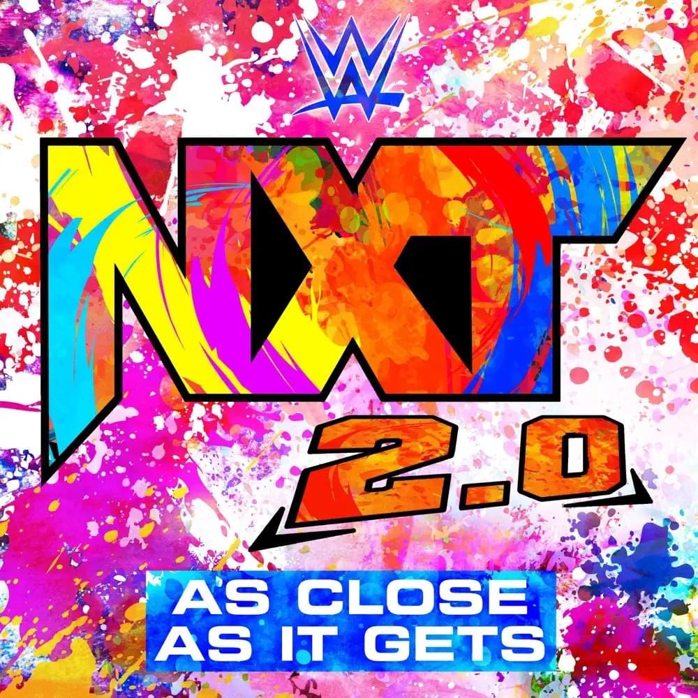 NXT 2.0: As Close As It Gets - EP