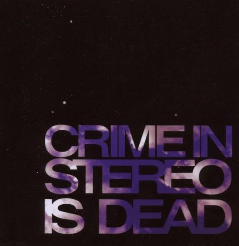 Crime in Stereo Is Dead