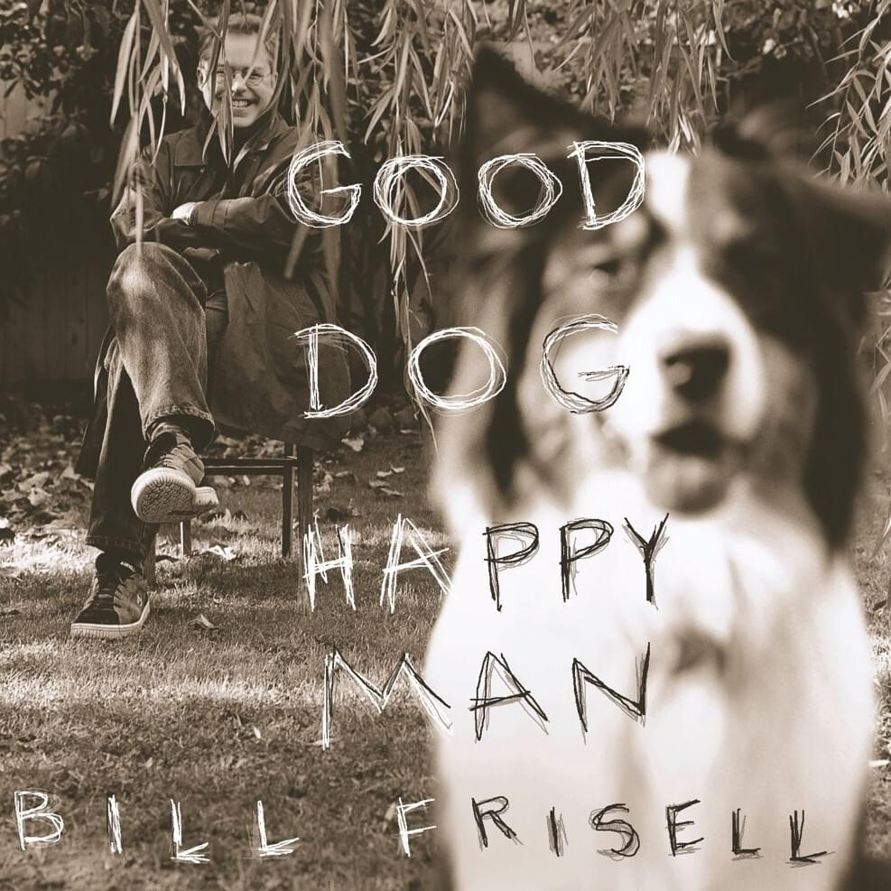 Good Dog, Happy Man