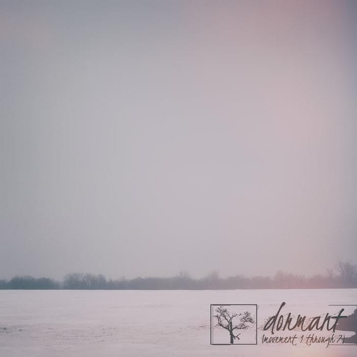 Dormant (Movement 1 through 7)