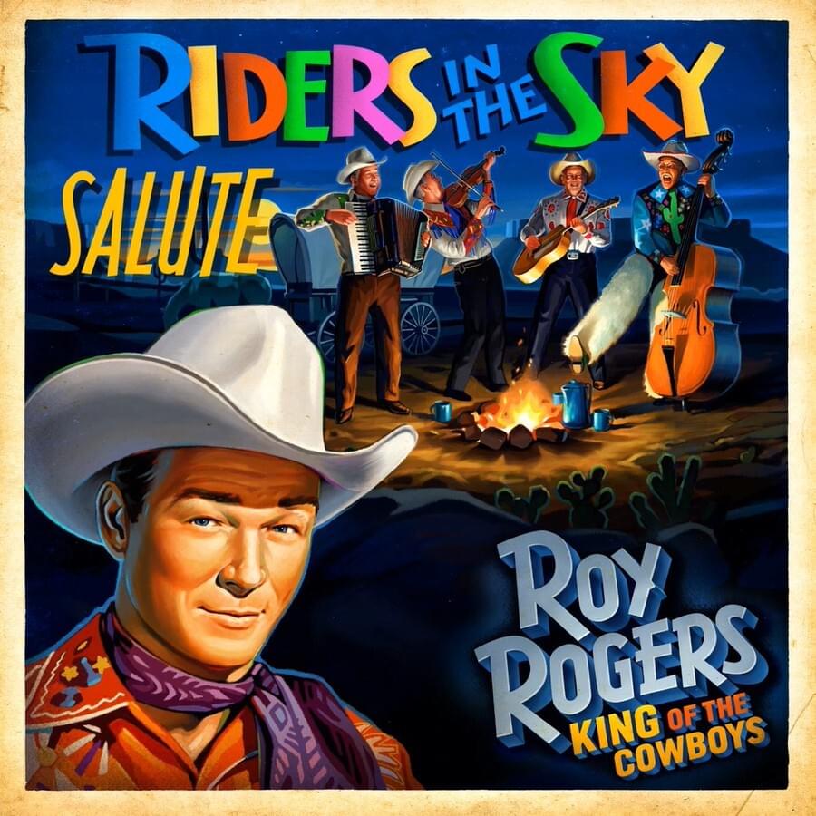 Riders In The Sky Salute Roy Rogers: King of The Cowboys