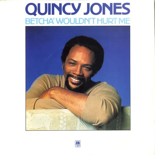 Album cover art for "Betcha Wouldn't Hurt Me" by Quincy Jones & Patti Austin