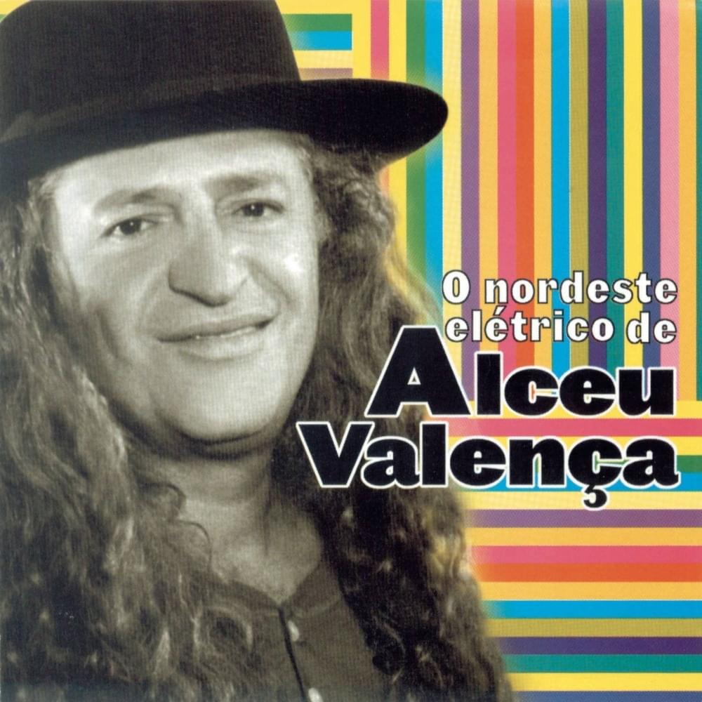 O Nordeste Elétrico de Alceu Valença