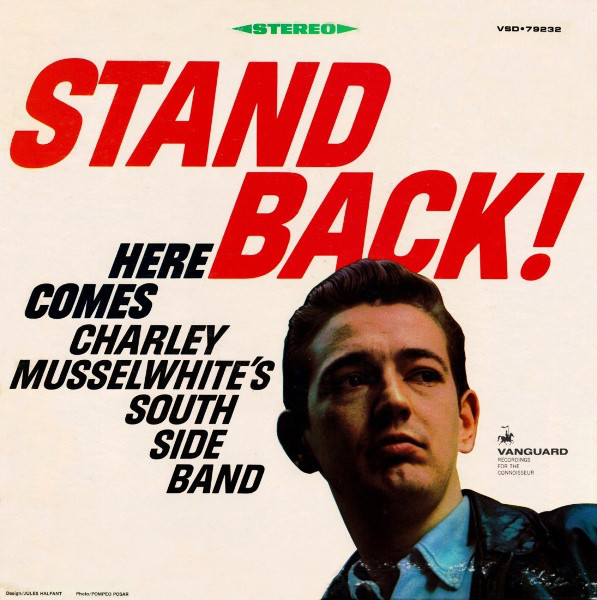 Stand Back! Here Comes Charley Musselwhite’s Southside Band