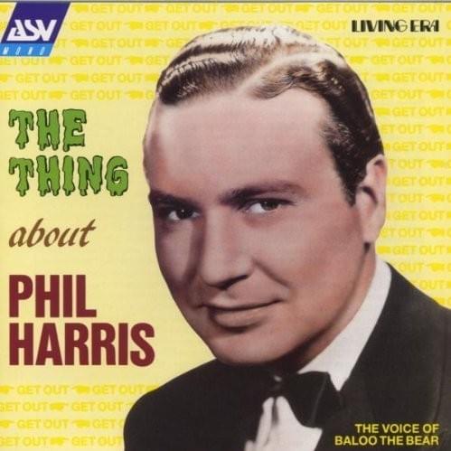 The Thing About Phil Harris