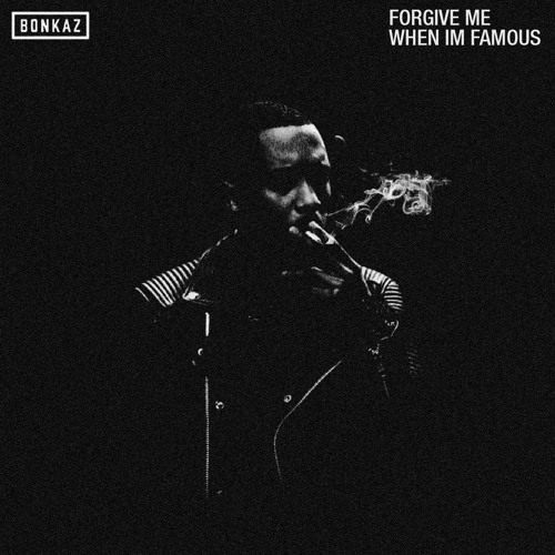 Forgive Me When I’m Famous - EP