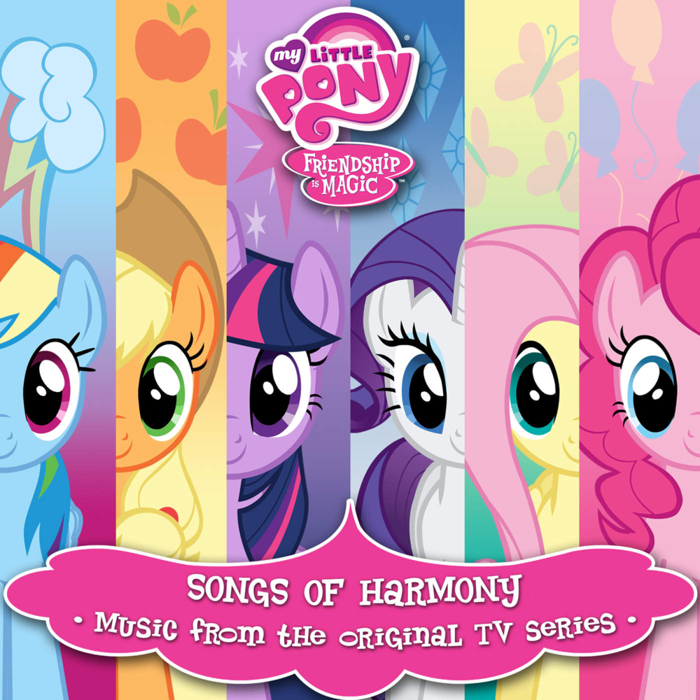Friendship is Magic: Songs of Harmony (Music from the Original TV Series)