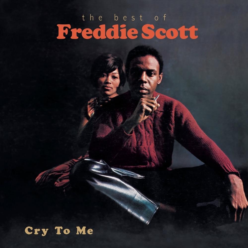 Cry To Me: The Best of Freddie Scott