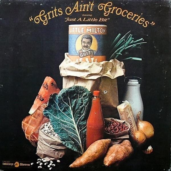 Grits Ain’t Groceries