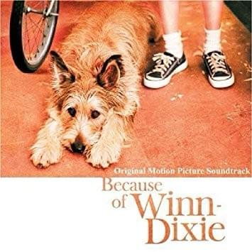 Because of Winn-Dixie (Original Motion Picture Soundtrack)