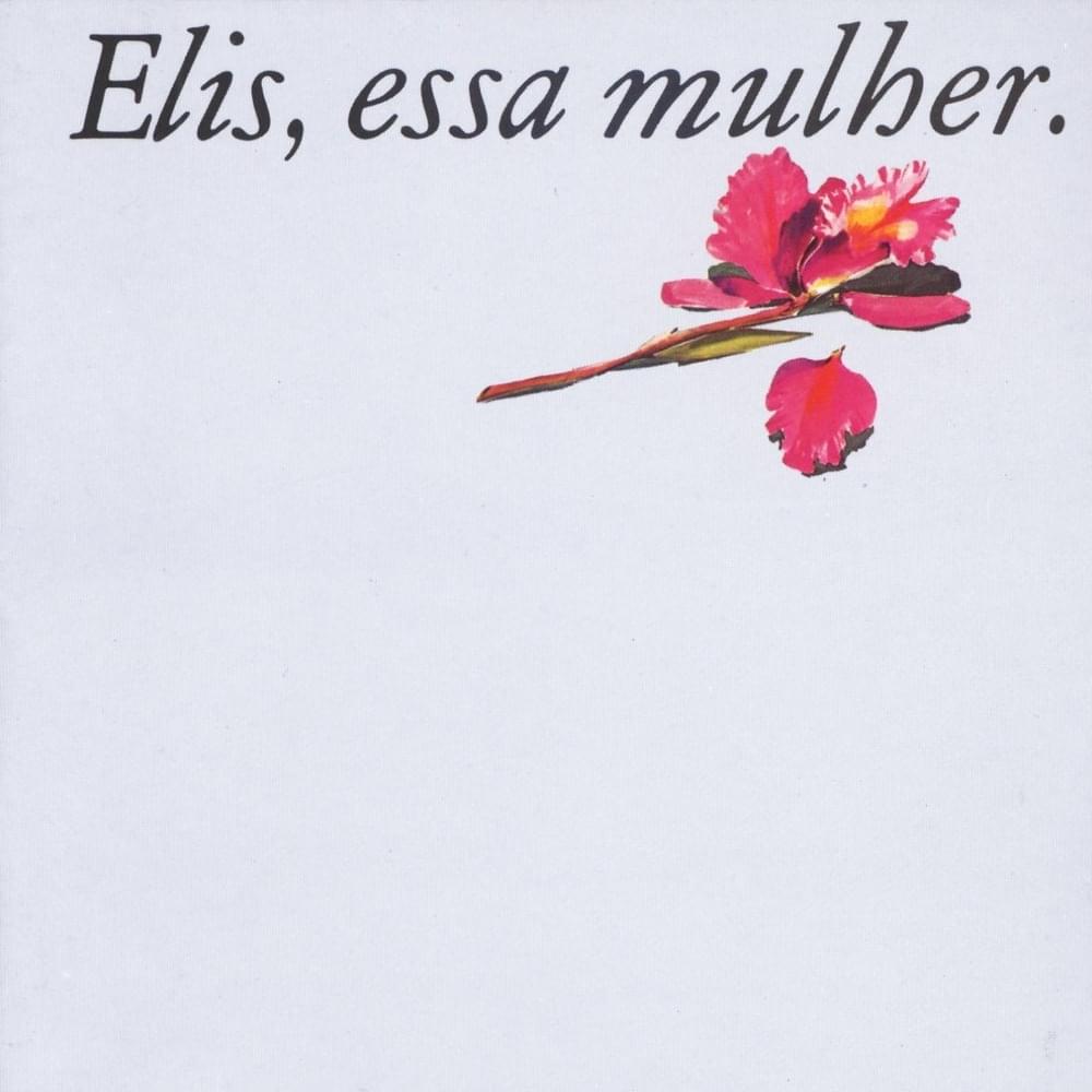 Elis, essa mulher
