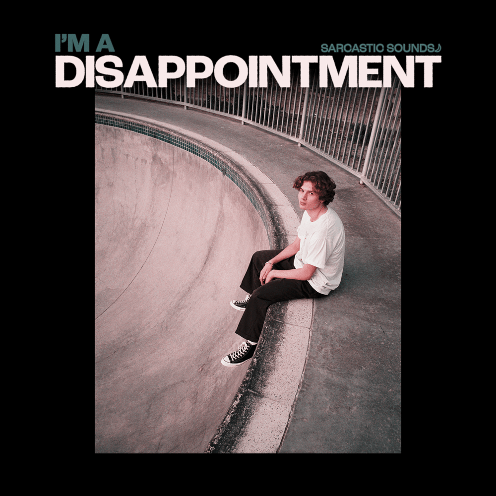I’m A Disappointment