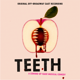 Teeth (Original Off-Broadway Cast Recording)