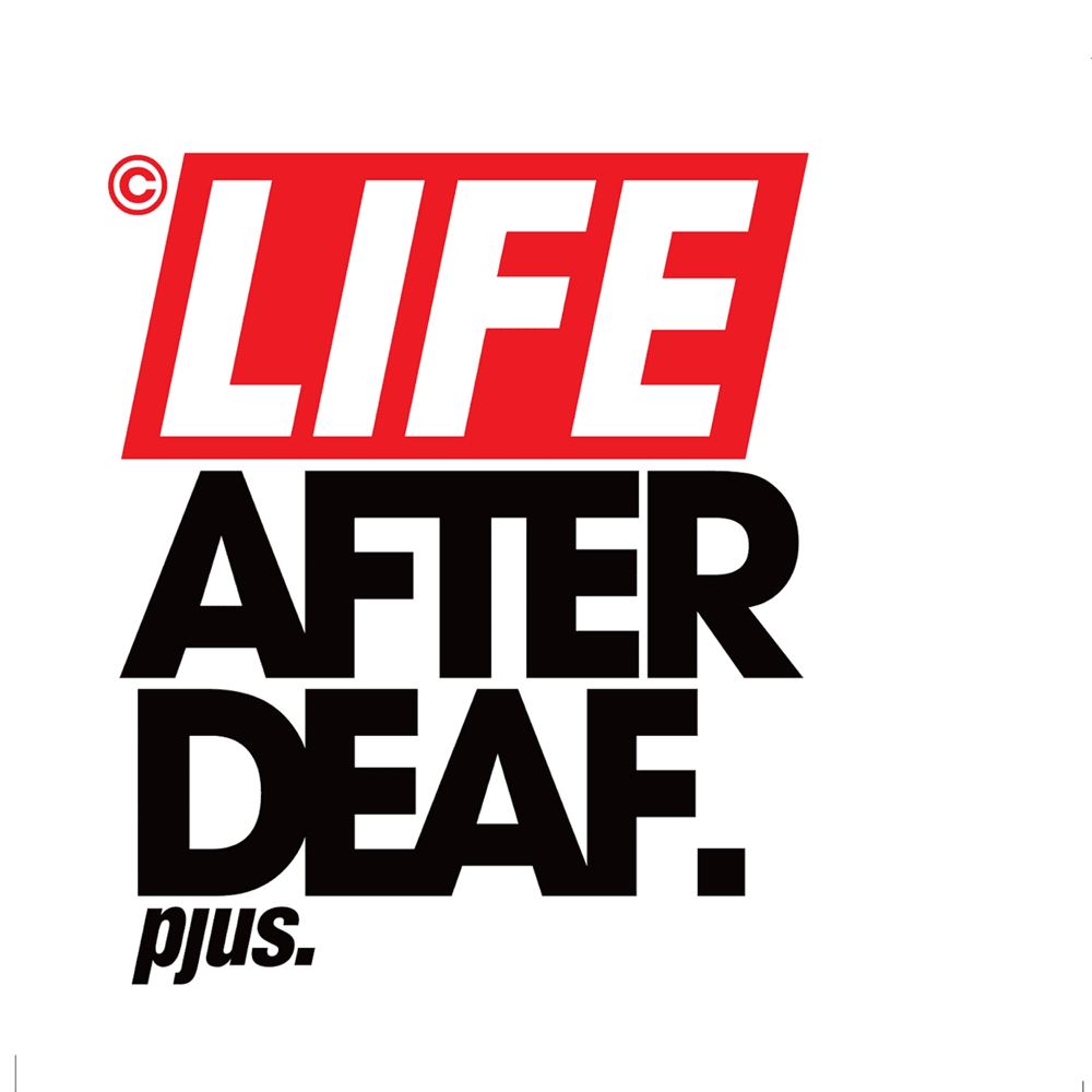 Life after deaf