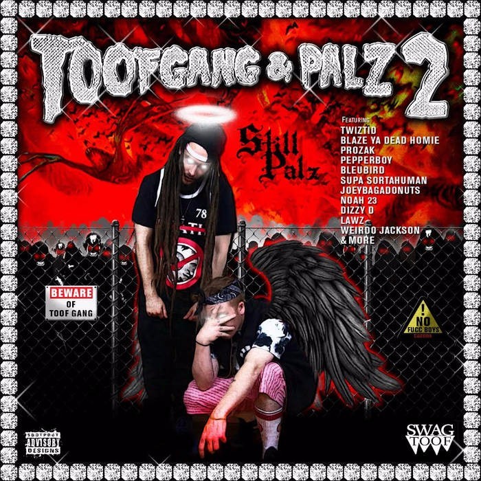 Toofgang & Palz 2 “Still Palz”