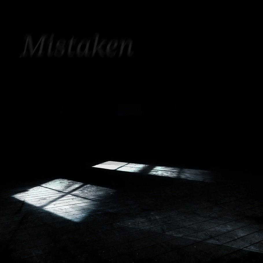 Mistaken