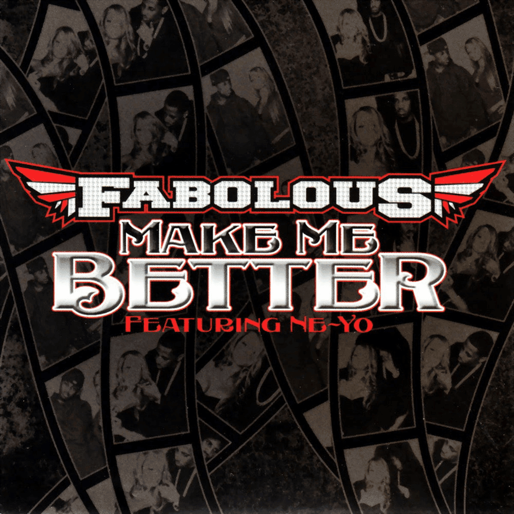 Album cover art for "Make Me Better" by Fabolous & Ne-Yo