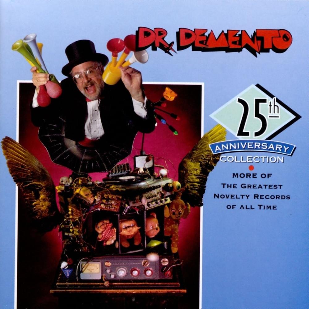 25th Anniversary Collection: More of the Greatest Novelty Records of All Time