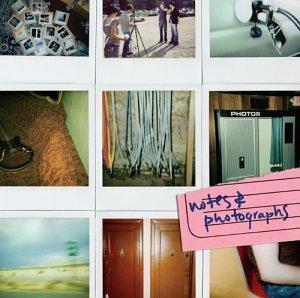 Notes & Photographs