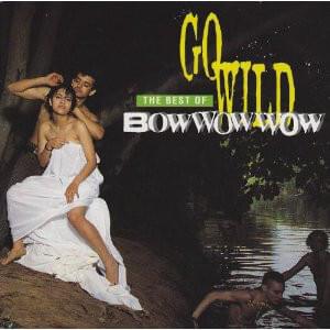 Go Wild: The Best of BowWowWow