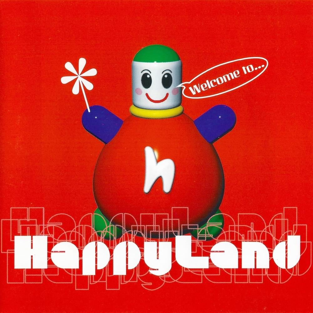 Welcome to Happyland